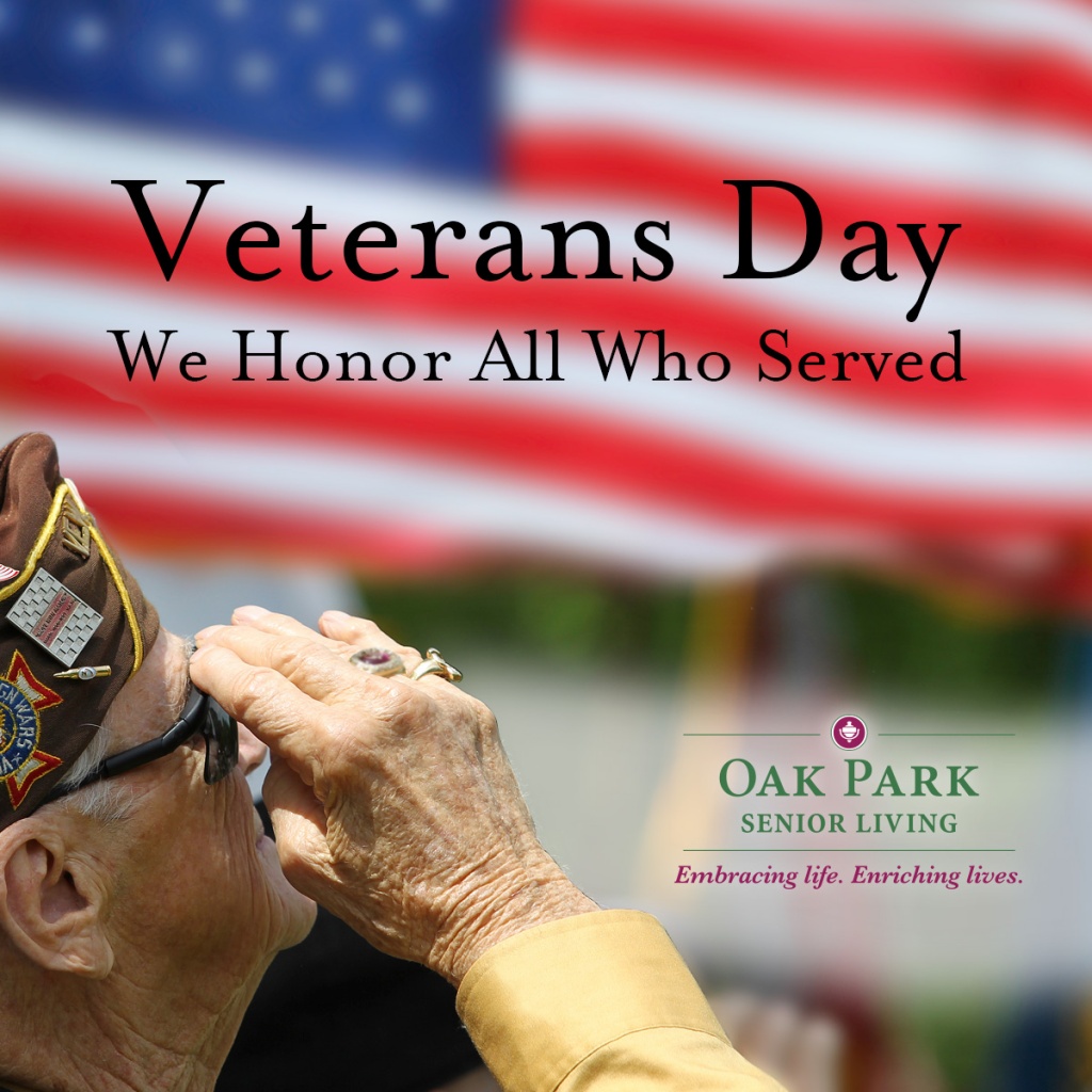 Happy Veterans Day Oak Park Senior Living